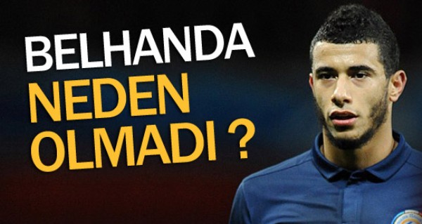 Belhanda neden olmad?